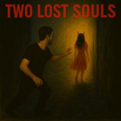 Two Lost Souls