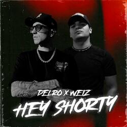 Hey Shorty (feat. weiz)