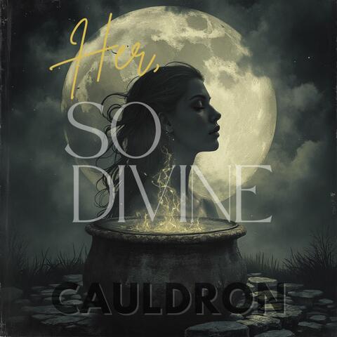 Her, So Divine