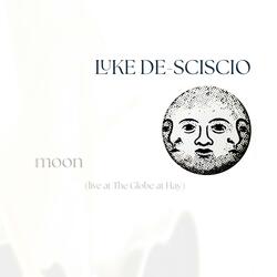 Moon (Live at The Globe at Hay) (Live)