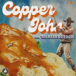 Copper John (feat. Charlie Sutton)