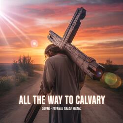 All the way to calvary (cover)