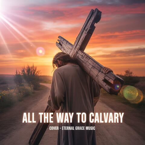 All the way to calvary (cover)