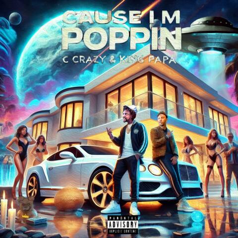 Cause i'm popping (feat. King Papa)