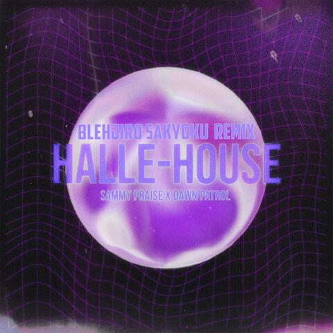 Halle House (feat. Sammy Praise) [Blehjiro Sakyoku Remix]