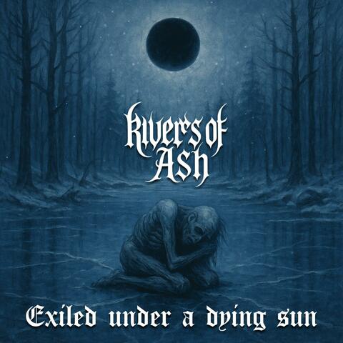 Exiled Under A Dying Sun