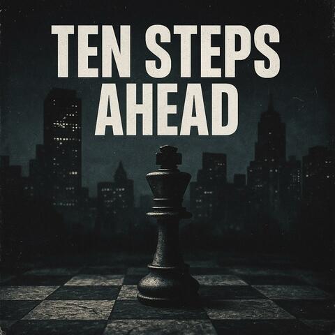 Ten Steps Ahead