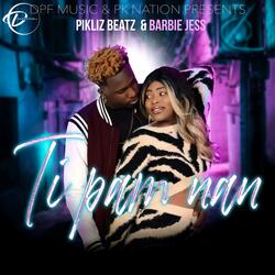 Ti Pa'm Nan (feat. Barbie Jess)