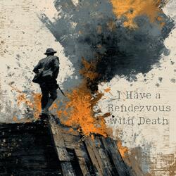I Have a Rendezvous with Death