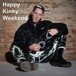 Happy Kinky Weekend (Radio Edit)