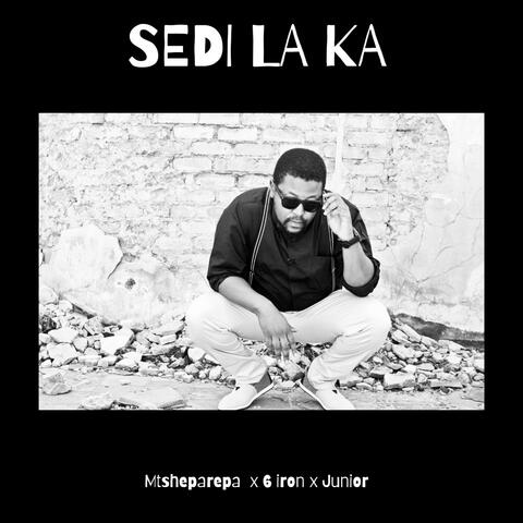 Sedi La Ka (feat. 6 Iron & Junior)