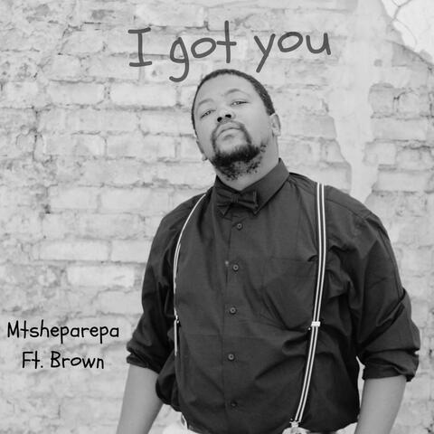 I Got You (feat. Brown)
