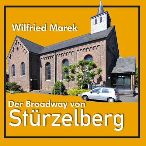Der Broadway von Stürzelberg