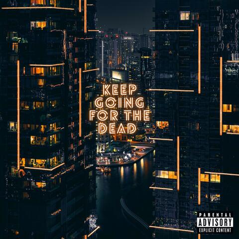 Keep Going For The Dead