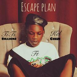 Escape Plan (feat. Kel chizi)