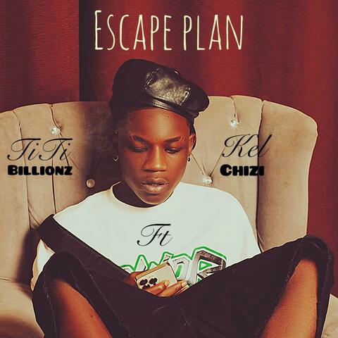 Escape Plan (feat. Kel chizi)