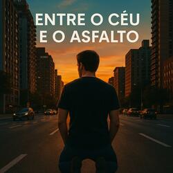 Entre o Céu e o Asfalto