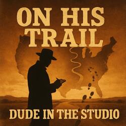 On His Trail
