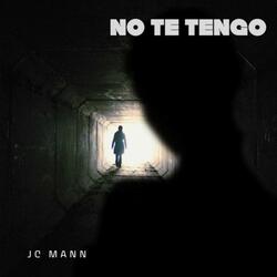 No Te Tengo