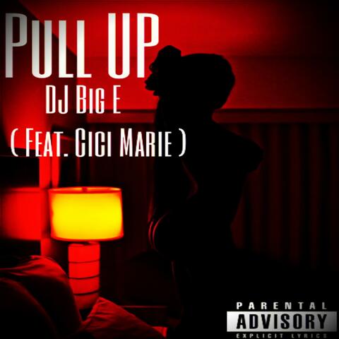 Pull Up (feat. Cici Marie)