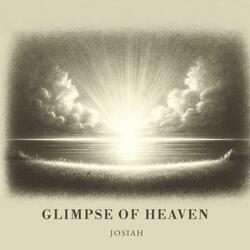 Glimpse of Heaven