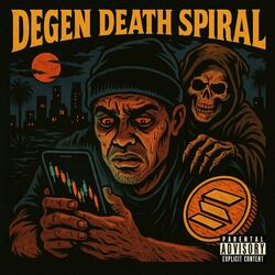 Degen Death Spiral