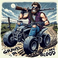 Gravel In My Blood