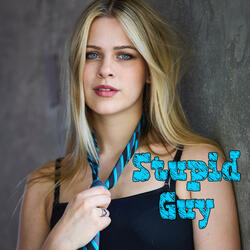 Stupid Guy