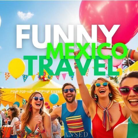Funny Family Travel in Mexico