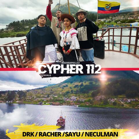 Cypher 112 (feat. DRK, Racher, Sayu, Neculman & Inmortal Kultura)