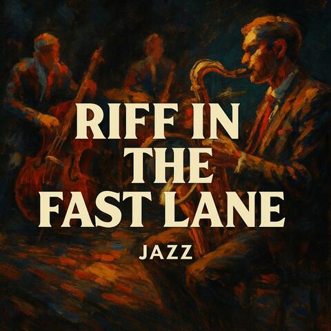 Riff in the Fast Lane