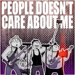 People Doesn't Care About Me