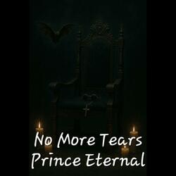 No More Tears Prince Eternal