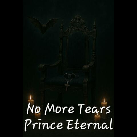 No More Tears Prince Eternal