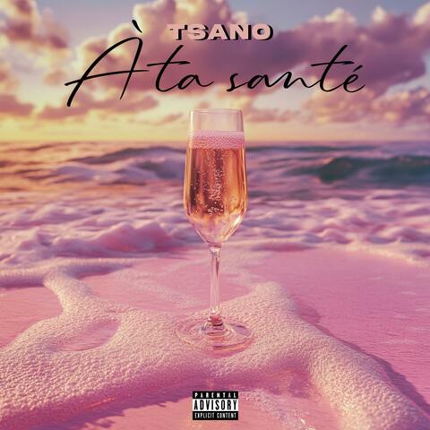 Tsano - à ta santé