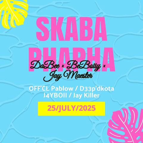 Skaba Phapha (feat. Da bee, De boiiY, Jay Maester, D33p.d'kota, J4YBWOII & Jay Killer)