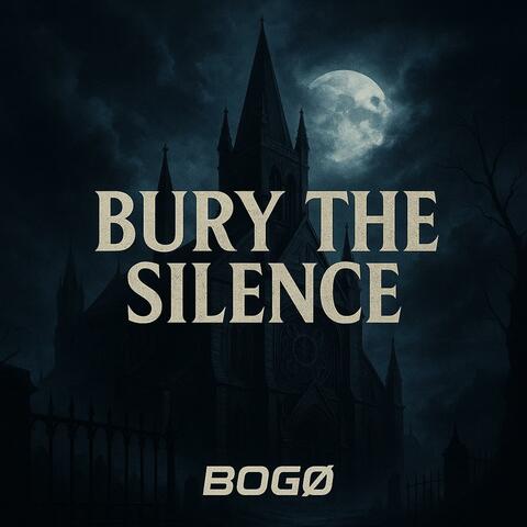 Bury The Silence