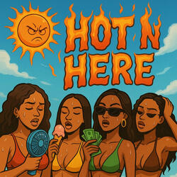 Hot N Here (feat. 1LoveeVee, Two Tymez, Hellboy tee & Glockeee)