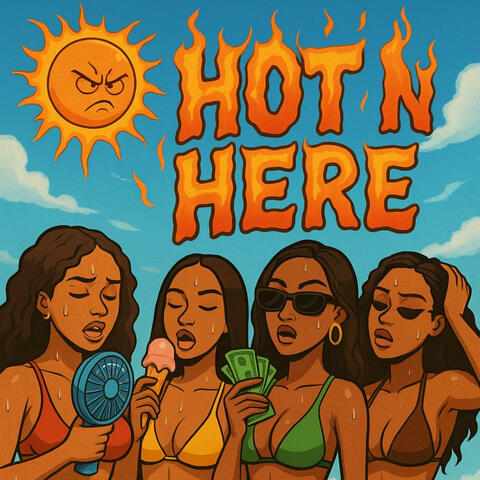 Hot N Here (feat. 1LoveeVee, Two Tymez, Hellboy tee & Glockeee)