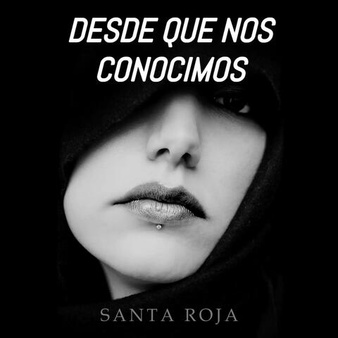 desde que nos conocimos