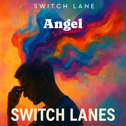 SWITCH LANES ANGEL