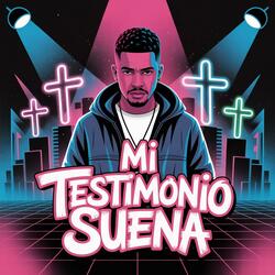 MI TESTIMONIO SUENA