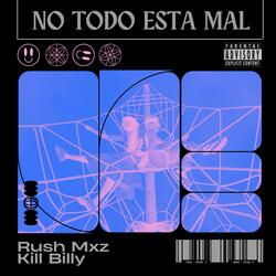 No todo esta mal (feat. KILL BXLLY)