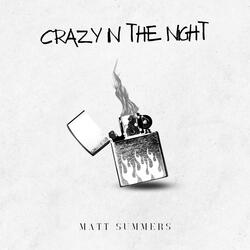 Crazy In The Night