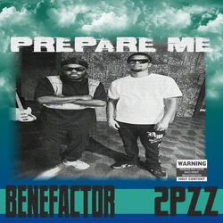 Prepare Me (feat. Benefactor)