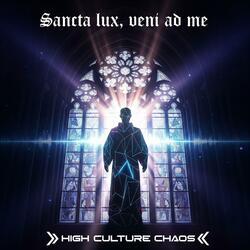 Sancta Lux Veni Ad Me