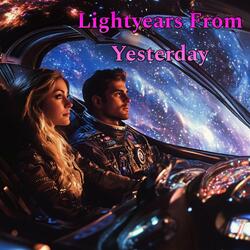 Lightyears From Yesterday