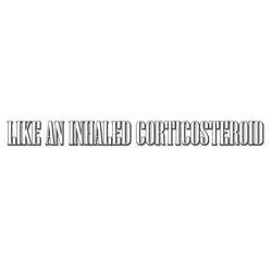 like an inhaled corticosteroid