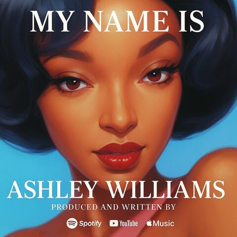 Ashley Williams Yes Thats My Name
