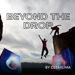 Beyond the Drop